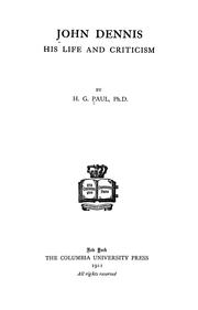 Cover of: John Dennis, his life and criticism  by Paul, Harry Gilbert