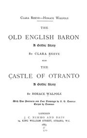 Cover of: The old English baron; a Gothic story: Also The castle of Otranto; a Gothic story