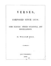 Cover of: Verses, composed since 1870: some elegiac; others occasional, and miscellaneous