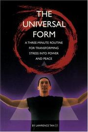 Cover of: The universal form: transforming stress to power in three minutes a day