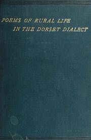 Cover of: Poems of rural life, in the Dorset dialect by William Barnes