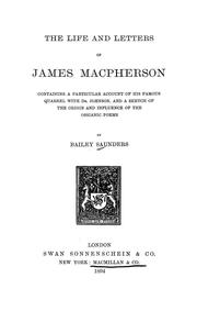 Cover of: The life and letters of James Macpherson: Containing a particular account of his famous quarrel with Dr. Johnson, and a sketch of the origin and influence of the Ossianic poems