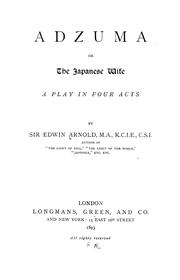 Cover of: Adzuma: or, The Japanese wife; a play in four acts.