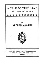 Cover of: A tale of true love, and other poems | Austin, Alfred