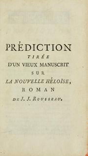 Cover of: Prédiction tirée d'un vieux manuscrit sur La nouvelle Héloïse by Charles Borde