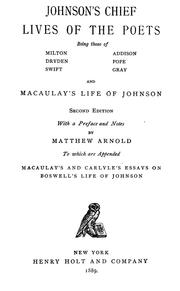 Cover of: Johnson's chief lives of the poets: being those of Milton, Dryden, Swift, Addison, Pope, Gray, and Macaulay's life of Johnson