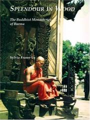 Cover of: Splendour In Wood: Buddhist Monasteries Of Burma