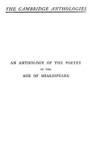 Cover of: An anthology of the poetry of the age of Shakespeare