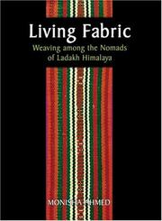 Cover of: Living Fabric: Weaving Among The Nomads Of Ladakh Himalaya