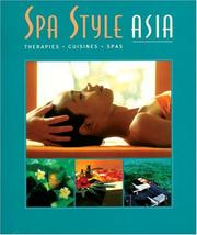 Cover of: Spa Style Asia: Therapies, Cuisines, Spas (Spa Style) (Spa Style)