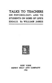 Cover of: Talks to teachers on psychology by William James