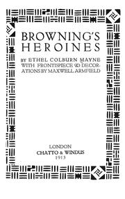 Cover of: Browning's heroines by Ethel Colburn Mayne, Ethel Colburn Mayne