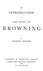 Cover of: An introduction to the study of Browning by Arthur Symons