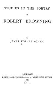 Cover of: Studies in the poetry of Robert Browning by James Fotheringham