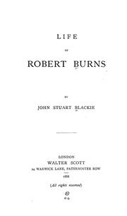 Cover of: Life of Robert Burns by John Stuart Blackie