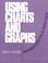 Cover of: Using charts and graphs