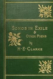 Cover of: Songs in exile, and other poems by Herbert Edwin Clarke