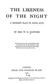 Cover of: The likeness of the night: a modern play in four acts