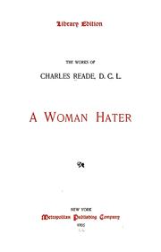 Cover of: A woman hater by Charles Reade