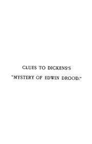 Cover of: Clues to Dickens's "Mystery of Edwin Drood" by John Cuming Walters