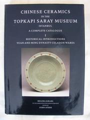 Cover of: Chinese ceramics in the Topkapi Saray Museum, Istanbul by Topkapı Sarayı Müzesi.