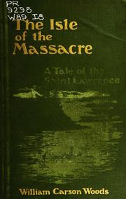 Cover of: The Isle of the Massacre: Following the French of J.C. Taché