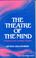 Cover of: The theatre of the mind