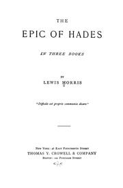 Cover of: The epic of Hades, in three books by Sir Lewis Morris