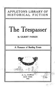 Cover of: The trespasser: A romance of startling events