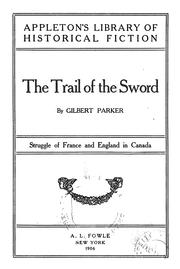 Cover of: The trail of the sword by Gilbert Parker