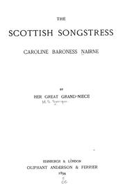 The Scottish songstress, Caroline baroness Nairne, by her great grand-niece by Margaret Stewart Barbour Simpson