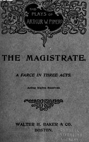 Cover of: The magistrate by Pinero, Arthur Wing Sir