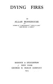 Cover of: Dying fires by Monkhouse, Allan Noble