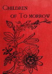 Cover of: Children of to-morrow: a romance