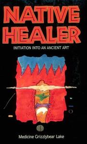 Cover of: Native healer: initiation into an ancient art