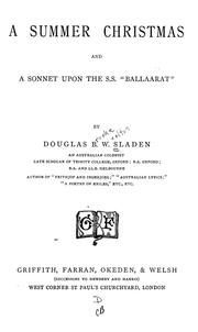 Cover of: A summer Christmas, and A sonnet upon the S.S. Ballaarat by Douglas Sladen, Douglas Sladen