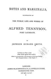 Cover of: Notes and marginalia: illustrative of the public life and works of Alfred Tennyson, poet laureate