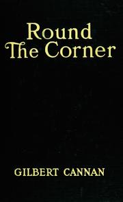 Cover of: Round the corner: being the life and death of Francis Christopher Folyat, bachelor of divinity, and father of a large family