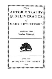 Cover of: The autobiography & deliverance of Mark Rutherford [pseud.]
