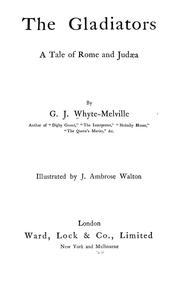 Cover of: The gladiators by G. J. Whyte-Melville