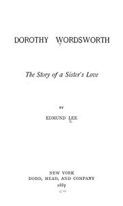 Cover of: Dorothy Wordsworth: the story of a sister's love.