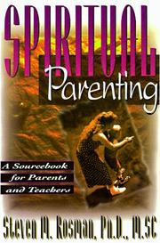 Cover of: Spiritual parenting: a sourcebook for parents and teachers