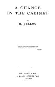 Cover of: A  change in the cabinet. by Hilaire Belloc