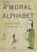 Cover of: A moral alphabet