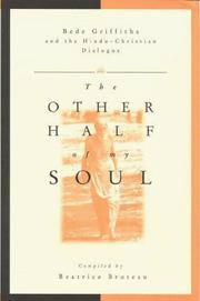 Cover of: The other half of my soul: Bede Griffiths and the Hindu-Christian dialogue