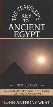 Cover of: The traveler's key to ancient Egypt: a guide to the sacred places of ancient Egypt