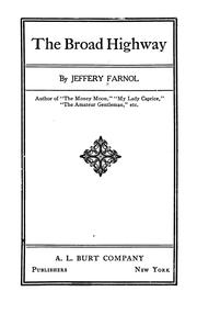 Cover of: The broad highway by Jeffery Farnol