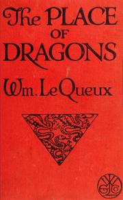 Cover of: The place of dragons by William Le Queux