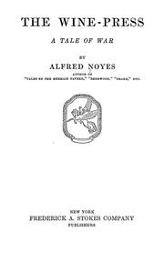 Cover of: The wine-press by Alfred Noyes