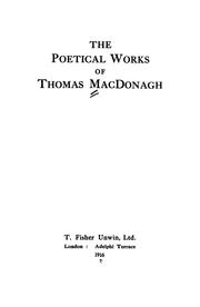 Cover of: The poetical works of Thomas MacDonagh